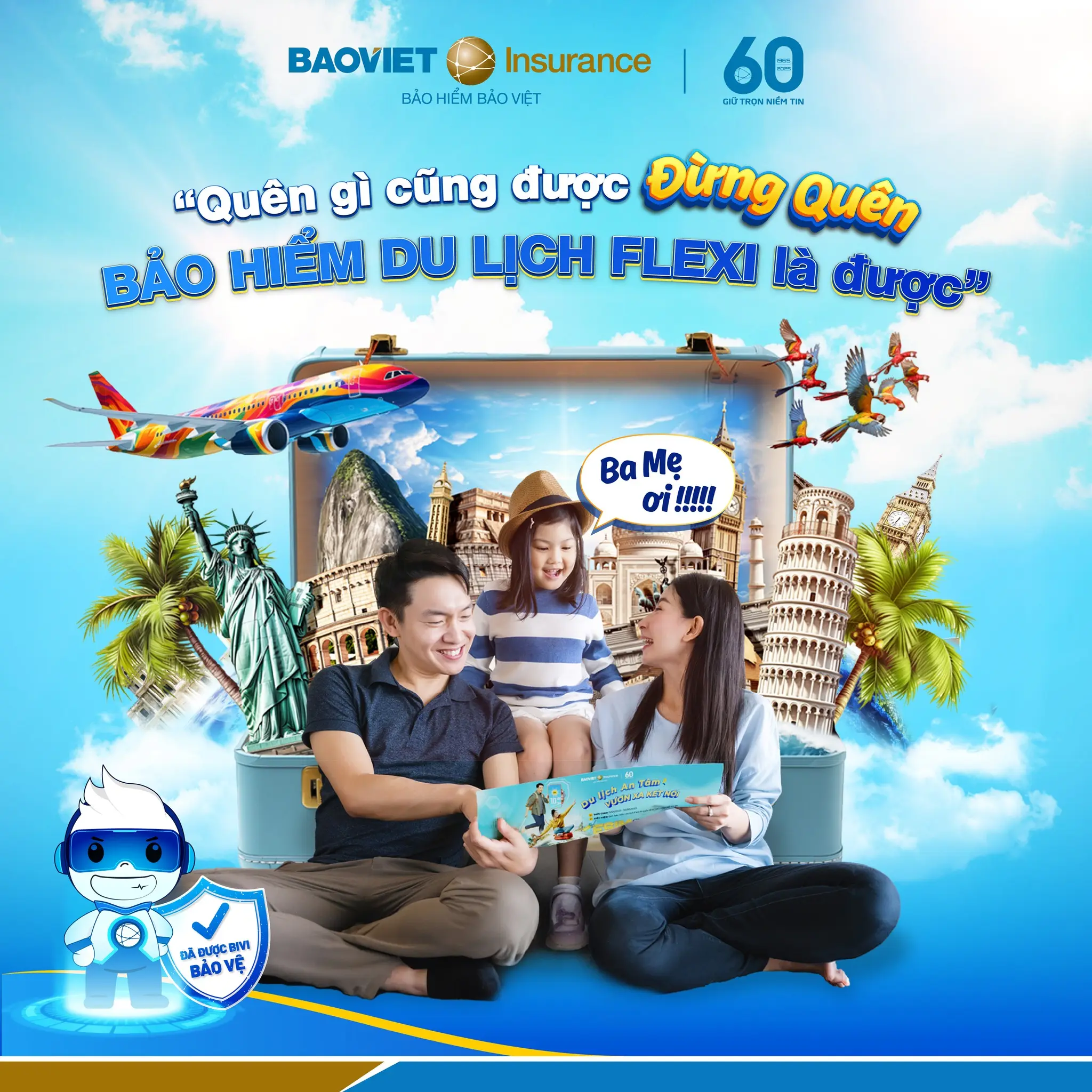 ✈ QUÊN GÌ CŨNG ĐƯỢC - ĐỪNG QUÊN BẢO HIỂM DU LỊCH FLEXI LÀ ĐƯỢC