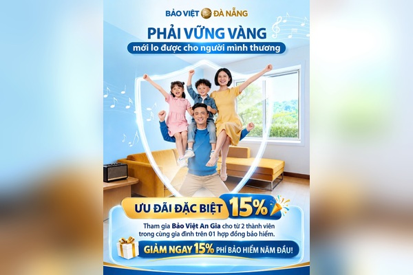 Bảo Việt An Gia giảm 15% phí bảo hiểm gia đình năm đầu